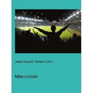  Mike Lincoln Ronald Cohn Jesse Russell Books