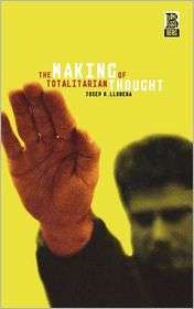 Making of Totalitarian Thought, (1859737900), Josep R. Llobera 