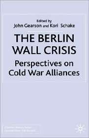 Berlin Wall Crisis, (0333929608), John Gearson, Textbooks   Barnes 
