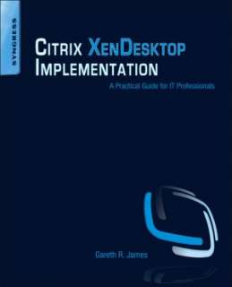 Citrix XenDesktop Gareth R. James