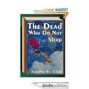 The Dead Who Do Not Sleep Jennifer St. Clair  Kindle 