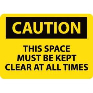 Caution, This Space Must Be Kept Clear At All. . ., 7X10, Adhesive 