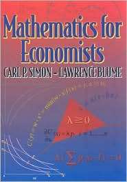 Mathematics for Economists, (0393957330), Carl P. Simon, Textbooks 