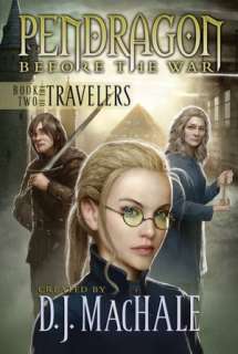   Book One of the Travelers (Pendragon Before the War 