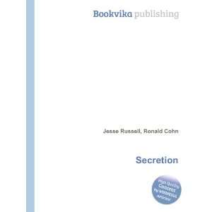  Secretion Ronald Cohn Jesse Russell Books
