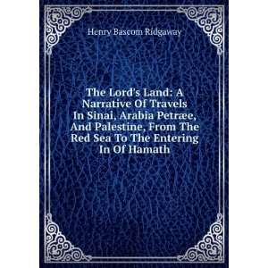   The Red Sea To The Entering In Of Hamath Henry Bascom Ridgaway Books