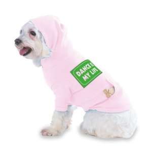com DANCE IS MY LIFE Hooded (Hoody) T Shirt with pocket for your Dog 