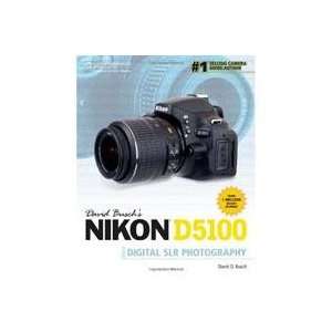  David Buschs Nikon D5100 Guide to Digital SLR Photography 