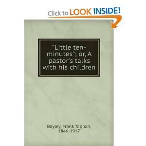   or, A pastors talks with his children, Frank Tappan Bayley Books