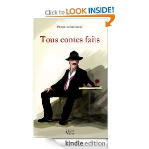 Tous contes faits (French Edition) Pierre Dumousseau  