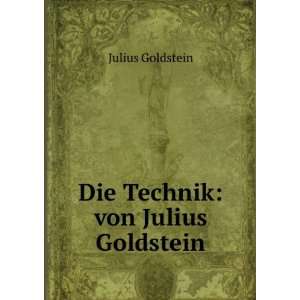  Die Technik von Julius Goldstein Julius Goldstein Books