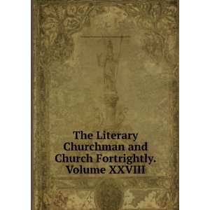  The Literary Churchman and Church Fortrightly.Volume 