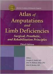 Atlas of Amputations and Limb Deficiencies Surgical, Prosthetic and 
