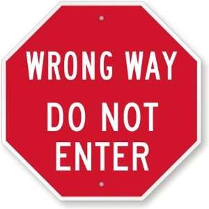  Wrong Way Do Not Enter Aluminum Sign, 18 x 18 Office 
