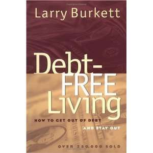  Debt Free Living [Paperback] Larry Burkett Books