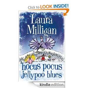 Hocus Pocus Jellypoo Blues Laura Milligan  Kindle Store
