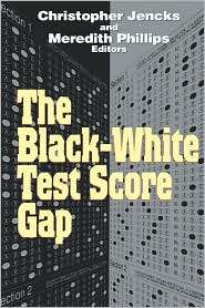 The Black White Test Score Gap, (0815746091), Christopher Jencks 