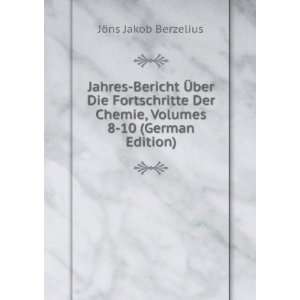   Chemie, Volumes 8 10 (German Edition) JÃ¶ns Jakob Berzelius Books