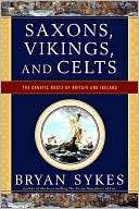 Saxons, Vikings, and Celts Bryan Sykes