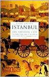 Istanbul The Imperial City John Freely