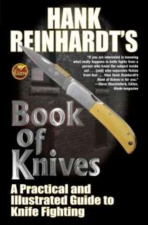 Hank Reinhardts Book of Knives A Practical and Illustrated Guide to 