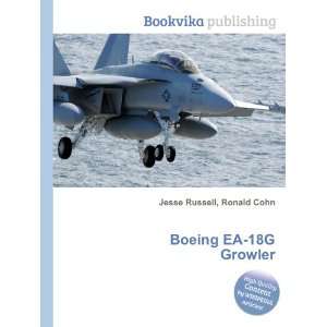  Boeing EA 18G Growler Ronald Cohn Jesse Russell Books