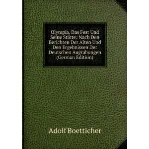   Der Deutschen Augrabungen (German Edition) Adolf Boetticher Books