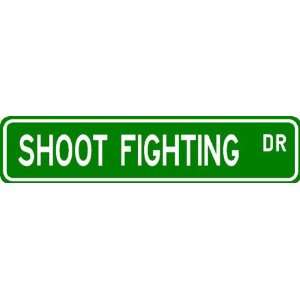 shoot fighting Street Sign ~ Martial Arts Gift ~ Aluminum  