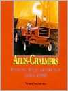   Allis Chalmers Farm Equipment 1914 1985 by Norm 