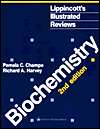 Lippincotts Illustrated Reviews Biochemistry, (0397510918), Pamela C 