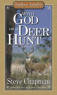   With God on a Deer Hunt by Steve Chapman, Harvest 