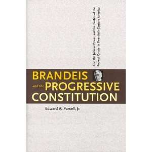  Brandeis and the Progressive Constitution Erie, the 