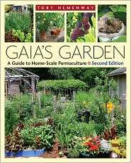 Gaias Garden, Second Edition A Guide to Home Scale Permaculture 