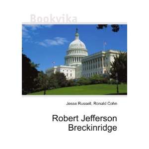    Robert Jefferson Breckinridge Ronald Cohn Jesse Russell Books
