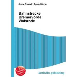   Bahnstrecke BremervÃ¶rde Walsrode Ronald Cohn Jesse Russell Books