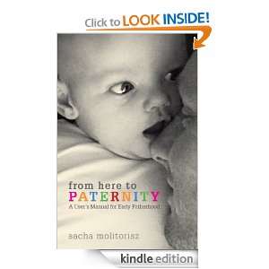 From Here to Paternity Sacha Molitorisz  Kindle Store