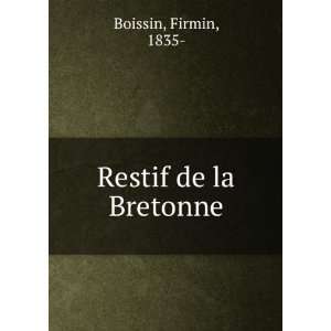  Restif de la Bretonne Firmin, 1835  Boissin Books