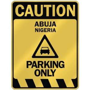   CAUTION ABUJA PARKING ONLY  PARKING SIGN NIGERIA