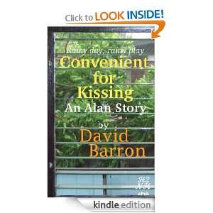 Convenient for Kissing (Alan) David Barron  Kindle Store