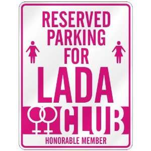   RESERVED PARKING FOR LADA 