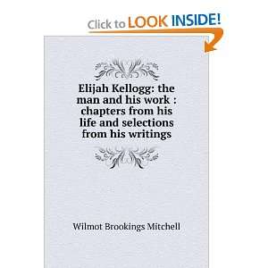   and selections from his writings Wilmot Brookings Mitchell Books