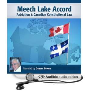  Meech Lake Accord Patriation & Canadian Constitutional 