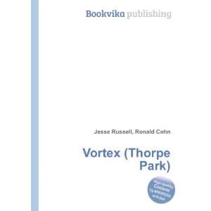  Vortex (Thorpe Park) Ronald Cohn Jesse Russell Books