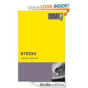Stroke (What Do I Do Now?) Louis Caplan, MD  Kindle Store