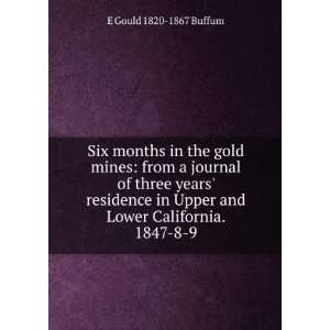   Upper and Lower California. 1847 8 9 E Gould 1820 1867 Buffum Books