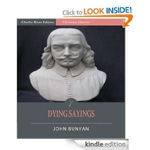 The Dying Sayings of John Bunyan (Illustrated) John Bunyan, Charles 