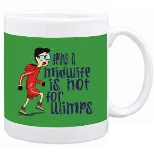 Being a Midwife is not for wimps Occupations Mug (Green, Ceramic, 11oz 