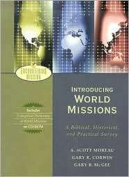 Introducing World Missions A Biblical, Historical, and Practical 