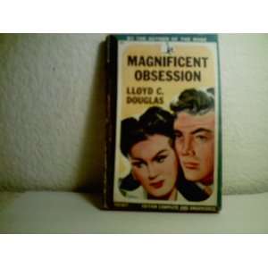  Magnificent obsessions Lloyd C DOUGLAS Books
