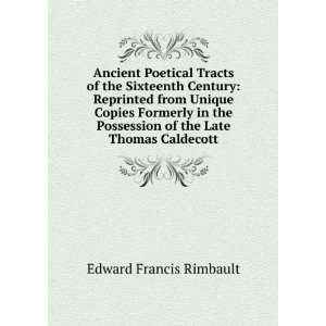   of the Late Thomas Caldecott Edward Francis Rimbault Books